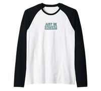 Sii Semplicemente decente! Sii rispettoso e empatico Maglia con Maniche Raglan