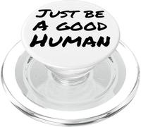 Sii semplicemente un buon essere umano o una buona persona PopSockets PopGrip per MagSafe