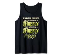 Sii Sempre Te Stesso a Meno Che Firefly Fireflies Canotta