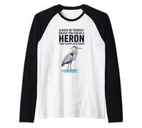 Sii Sempre Te Stesso a Meno Che tu Non Possa Essere Un Airone Maglia con Maniche Raglan
