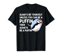 Sii Sempre Te Stesso a Meno Che tu Non Possa Essere Un Amante dei Puffin Puffin Maglietta