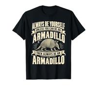 Sii Sempre Te Stesso a Meno Che tu Non Possa Essere Un Armadillo e Poi Essere Un Maglietta con Stampa Grafica Economica