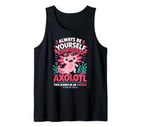 Sii Sempre Te Stesso a Meno Che tu Non Possa Essere Un Axolotl Canotta