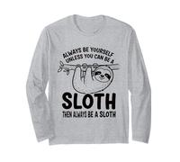 Sii Sempre Te Stesso a Meno Che tu Non Possa Essere Un Bradipo Maglia a Manica