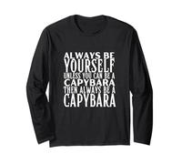 Sii sempre te stesso a meno che tu non possa essere un capibara Maglia a Manica