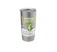 Sii sempre te stesso a meno che tu non possa essere un coccodrillo Bicchiere termico in acciaio inox doppia parete