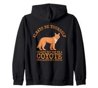 Sii Sempre Te Stesso a Meno Che tu Non Possa Essere Un Coyote Felpa con Cappuccio