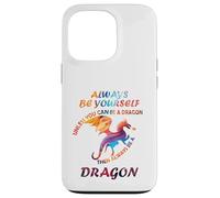 Sii sempre te stesso a meno che tu non possa essere un drago Idea divertente Custodia per iPhone 13 Pro