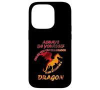 Sii sempre te stesso a meno che tu non possa essere un drago Idea divertente Custodia per iPhone 14 Pro