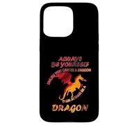 Sii sempre te stesso a meno che tu non possa essere un drago Idea divertente Custodia per iPhone 15 Pro Max