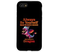 Sii sempre te stesso a meno che tu non possa essere un drago mitico Custodia per iPhone SE (2020) / 7 / 8
