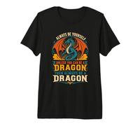 Sii Sempre Te Stesso a Meno Che tu Non Possa Essere Un Drago Tee Maglietta Premium