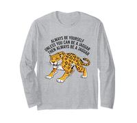 Sii Sempre Te Stesso a Meno Che tu Non Possa Essere Un Jaguar Maglia a Manica