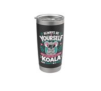Sii sempre te stesso a meno che tu non possa essere un koala Bicchiere termico in acciaio inox doppia parete