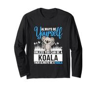 Sii Sempre Te Stesso a Meno Che tu Non Possa Essere Un Koala Maglia a Manica