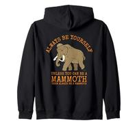 Sii Sempre Te Stesso a Meno Che tu Non Possa Essere Un Mammut Felpa con Cappuccio