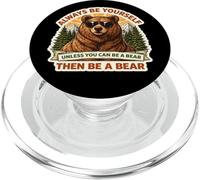 Sii sempre te stesso a meno che tu non possa essere un orso e poi essere un orso PopSockets PopGrip per MagSafe