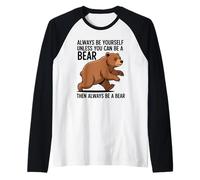 Sii Sempre Te Stesso a Meno Che tu Non Possa Essere Un Orso Maglia con Maniche Raglan