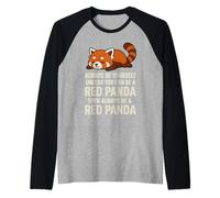 Sii sempre te stesso a meno che tu non possa essere un panda rosso e poi sempre Maglia con Maniche Raglan