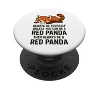 Sii sempre te stesso a meno che tu non possa essere un panda rosso e poi sempre PopSockets PopGrip Adesivo