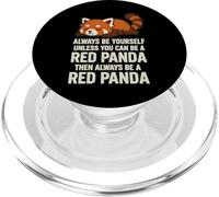 Sii sempre te stesso a meno che tu non possa essere un panda rosso e poi sempre PopSockets PopGrip per MagSafe