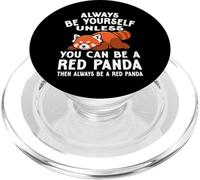 Sii sempre te stesso a meno che tu non possa essere un panda rosso e poi sempre PopSockets PopGrip per MagSafe