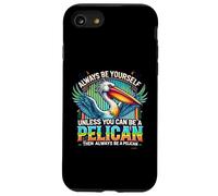 Sii sempre te stesso a meno che tu non possa essere un Pelican Fun Design Custodia per iPhone SE (2020) / 7/8