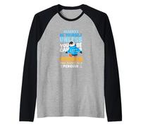 Sii Sempre Te Stesso a Meno Che tu Non Possa Essere Un Pinguino e Poi Un Pinguino Maglia con Maniche Raglan