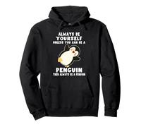 Sii sempre te stesso a meno che tu non possa essere un pinguino - Penguin Felpa con Cappuccio