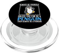 Sii sempre te stesso a meno che tu non possa essere un pinguino PopSockets PopGrip per MagSafe