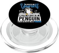 Sii sempre te stesso a meno che tu non possa essere un pinguino PopSockets PopGrip per MagSafe