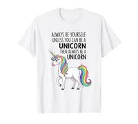 Sii Sempre Te Stesso a Meno Che tu Non Possa Essere Un Unicorno Maglietta