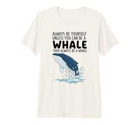 Sii Sempre Te Stesso a Meno Che tu Non Possa Essere Una Balena Maglietta Premium