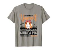 Sii Sempre Te Stesso a Meno Che tu Non Possa Essere Una cavia Maglietta