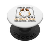 Sii sempre te stesso a meno che tu non possa essere una cavia PopSockets PopGrip Adesivo