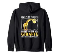 Sii Sempre Te Stesso a Meno Che tu Non Possa Essere Una Giraffa Felpa con Cappuccio