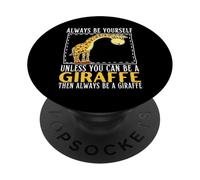 Sii sempre te stesso a meno che tu non possa essere una giraffa PopSockets PopGrip Adesivo