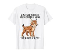 Sii Sempre Te Stesso a Meno Che tu Non Possa Essere Una Lince Maglietta