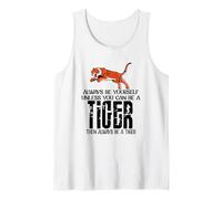 Sii Sempre Te Stesso a Meno Che tu Non Possa Essere Una Tigre Canotta