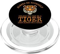 Sii sempre te stesso a meno che tu non possa essere una tigre PopSockets PopGrip per MagSafe