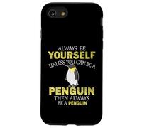 Sii sempre te stesso a meno che tu non possa essere un'idea divertente di pinguino Custodia per iPhone SE (2020) / 7 / 8