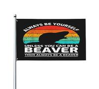 Sii te stesso a meno che tu non possa essere un Beavers 3x5 Bandiera Vintage per Esterni Bandiere Striscione per Esterni per Giardino 3x5 Piedi, Sii te stesso a meno che tu non possa essere un Beave