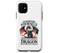 Sii te stesso a meno che tu non possa essere un drago, amo il drago Custodia per iPhone 11