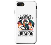 Sii te stesso a meno che tu non possa essere un drago, amo il drago Custodia per iPhone SE (2020) / 7/8