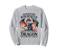 Sii Te Stesso a Meno Che tu Non Possa Essere Un Drago, Amo Il Drago Felpa