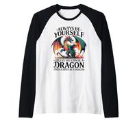 Sii Te Stesso a Meno Che tu Non Possa Essere Un Drago, Amo Il Drago Maglia con Maniche Raglan