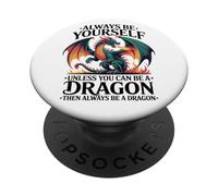Sii te stesso a meno che tu non possa essere un drago, amo il drago PopSockets PopGrip Adesivo