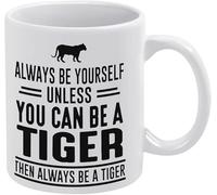 Sii te stesso, a meno che tu non possa essere una tigre, allora sii una tazza da caffè - Idea divertente per il compleanno di mamma, papà, marito e moglie - Tazza da caffè da 11 once, tazza da tè, bia