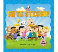 Sii te stesso! Peanuts. Ediz. a colori