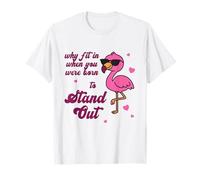Sii Te Stesso - perché Adattarsi Quando stavi potenziando Il Fenicottero Maglietta